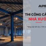 Thi công cải tạo nhà xưởng Apex